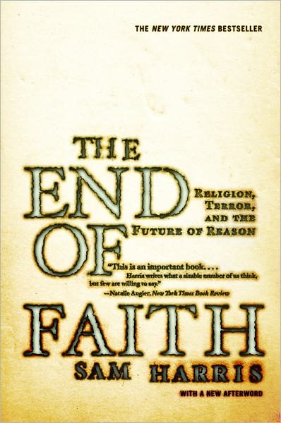 Cover for Sam Harris · The End of Faith: Religion, Terror and the Future of Reason (Paperback Bog) [Reprint edition] (2005)