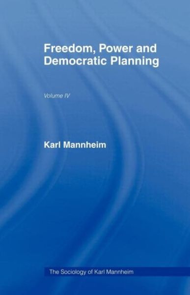 Freedom Power & Democ Plan V 4 - Karl Mannheim - Livros - Taylor & Francis Ltd - 9780415436656 - 31 de março de 2006