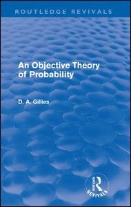 Cover for Donald Gillies · An Objective Theory of Probability (Routledge Revivals) - Routledge Revivals (Paperback Book) (2012)