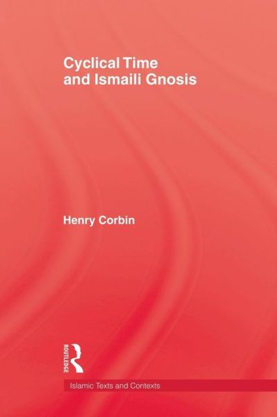 Cover for Corbin · Cyclical Time &amp; Ismaili Gnosis (Pocketbok) [Reprint edition] (2013)