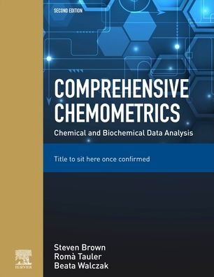 Cover for Steven Brown · Comprehensive Chemometrics: Chemical and Biochemical Data Analysis (Bok) (2020)