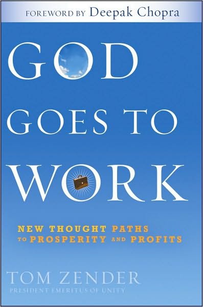 Cover for Tom Zender · God Goes to Work: New Thought Paths to Prosperity and Profits (Hardcover bog) (2010)