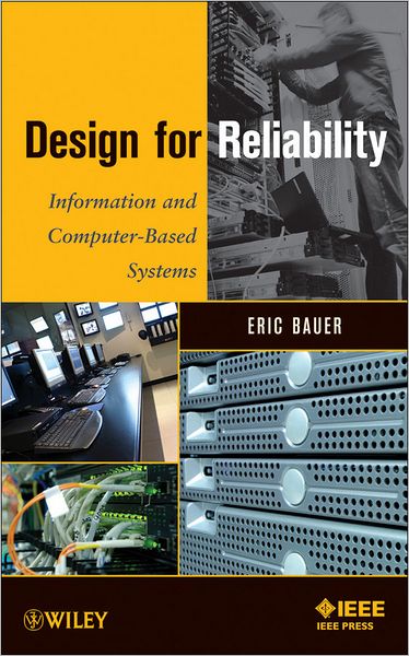 Cover for Bauer, Eric (Alcatel-Lucent Reliability) · Design for Reliability: Information and Computer-Based Systems (Hardcover Book) (2010)