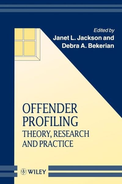 Cover for JL Jackson · Offender Profiling: Theory, Research and Practice - Wiley Series in Psychology of Crime, Policing and Law (Paperback Bog) (1997)