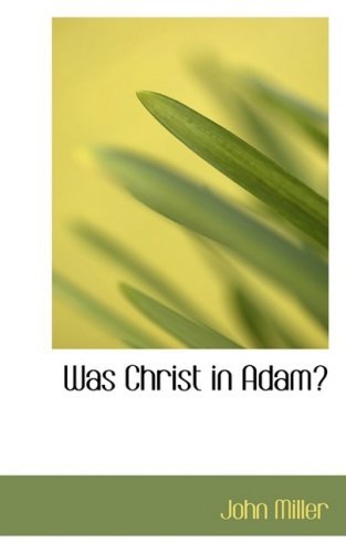 Cover for John Miller · Was Christ in Adam? (Pocketbok) (2008)