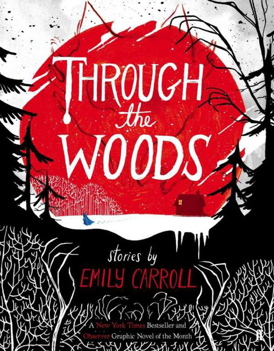 Through the Woods - Emily Carroll - Livros - Faber & Faber - 9780571288656 - 7 de maio de 2015