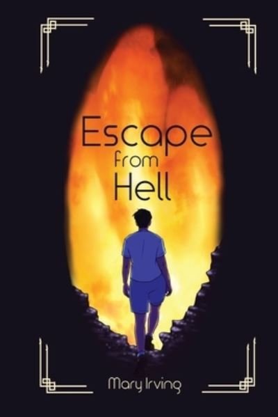 Escape from Hell - Mary Irving - Boeken - Mary Kathleen Irving - 9780578982656 - 18 oktober 2021