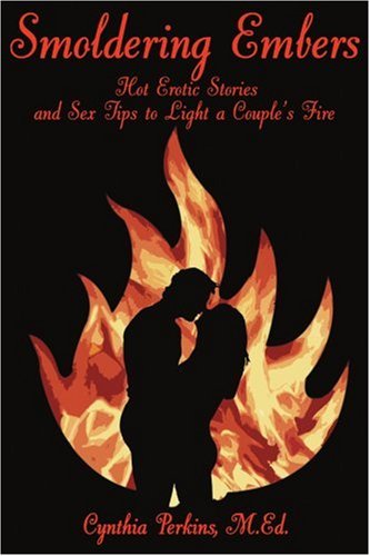 Cover for Cynthia Perkins · Smoldering Embers: Hot Erotic Stories and Sex Tips to Light a Couple's Fire (Paperback Book) (2003)