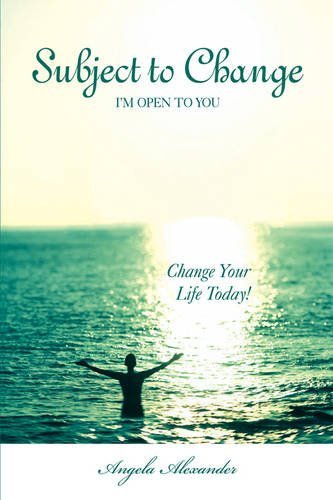 Cover for Angela Alexander · Subject to Change: I'm Open to You (Paperback Bog) (2009)