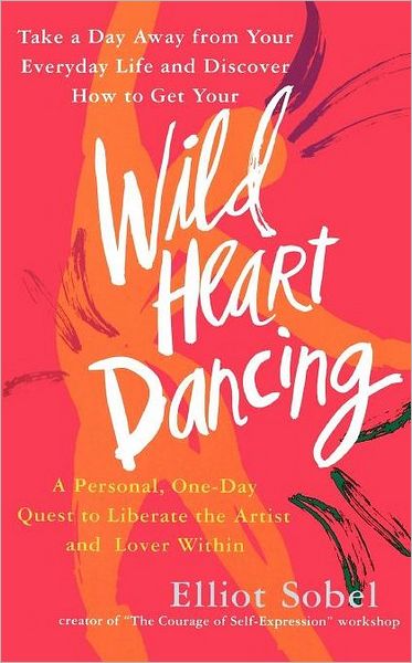 Wild Heart Dancing - Elliot Sobel - Books - Scribner - 9780671869656 - April 12, 1994