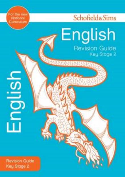 Cover for Carol Matchett · Key Stage 2 English Revision Guide - Schofield &amp; Sims Revision Guides (Paperback Book) [2 Revised edition] (2016)