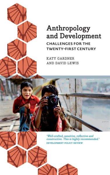 Cover for Katy Gardner · Anthropology and Development: Challenges for the Twenty-First Century - Anthropology, Culture and Society (Gebundenes Buch) (2015)