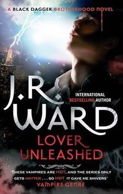 Cover for J. R. Ward · Lover Unleashed: Number 9 in series - Black Dagger Brotherhood Series (Taschenbuch) (2011)