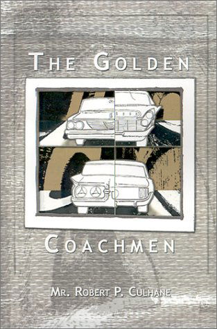 Cover for Robert  P. Culhane · The Golden Coachmen (Paperback Book) (2001)