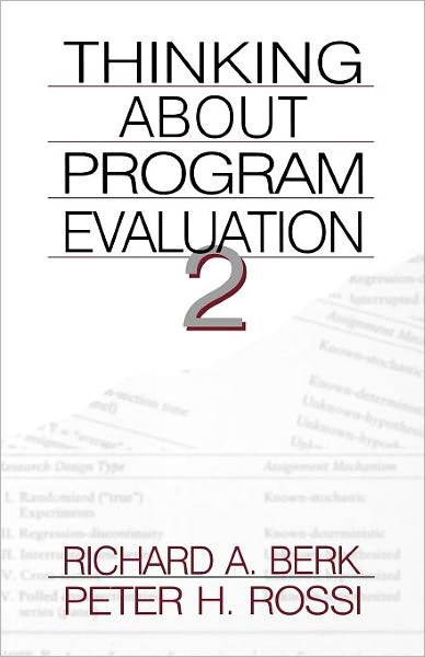 Thinking about Program Evaluation - Richard A. Berk - Kirjat - SAGE Publications Inc - 9780761917656 - tiistai 8. joulukuuta 1998