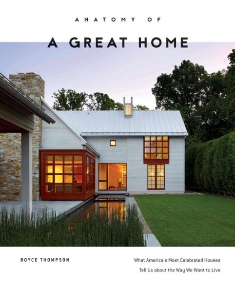 Cover for Boyce Thompson · Anatomy Of A Great Home (Hardcover Book) (2018)