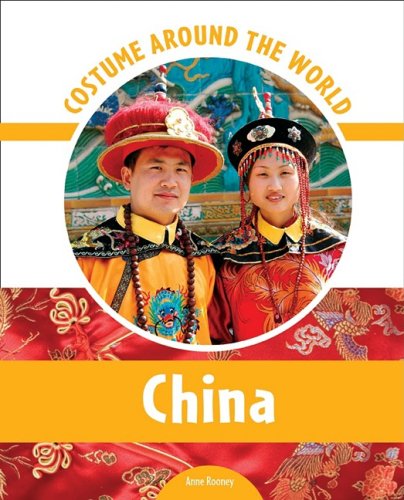 Cover for Anne Rooney · Costume Around the World: China - Costume Around the World (Hardcover Book) (2008)