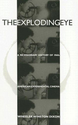 Cover for Wheeler Winston Dixon · The Exploding Eye: a Re-visionary History of 1960s American Experimental Cinema (Suny Series, Cultural Studies in Cinema / Video) (Hardcover Book) (1997)