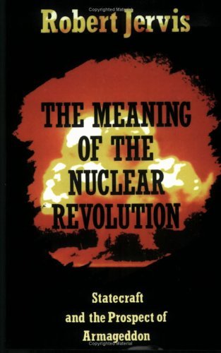Cover for Robert Jervis · The Meaning of the Nuclear Revolution: Statecraft and the Prospect of Armageddon - Cornell Studies in Security Affairs (Taschenbuch) [New edition] (1990)