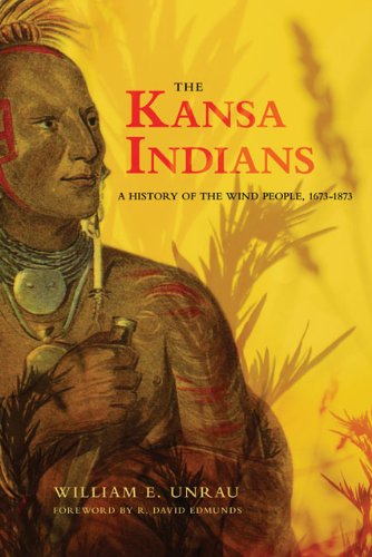 The Kansa Indians: A History of the Wind People, 1673–1873 - The Civilization of the American Indian Series - William E. Unrau - Books - University of Oklahoma Press - 9780806119656 - April 30, 1986