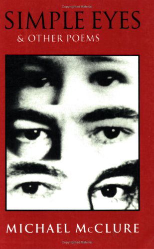 Cover for Michael Mcclure · Simple Eyes and Other Poems (New Directions Paperbook) (Paperback Book) [First edition] (1994)