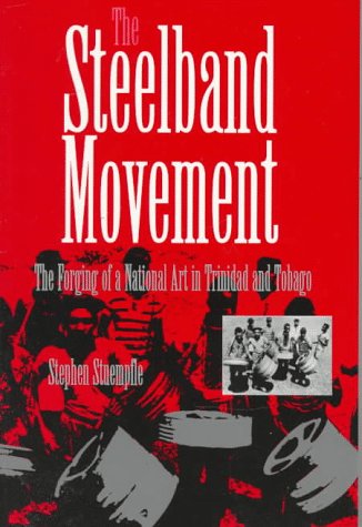 Cover for Stephen Stuempfle · The Steelband Movement: The Forging of a National Art in Trinidad and Tobago (Paperback Book) (1996)