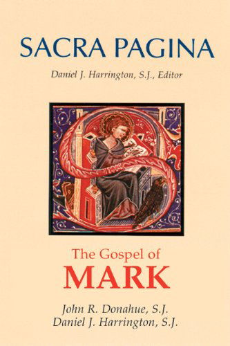 Cover for Daniel  J. Harrington Sj · Sacra Pagina: the Gospel of Mark (Sacra Pagina (Quality Paper)) (Paperback Book) (2005)