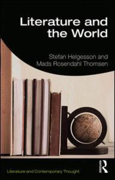 Cover for Stefan Helgesson · Literature and the World - Literature and Contemporary Thought (Pocketbok) (2019)