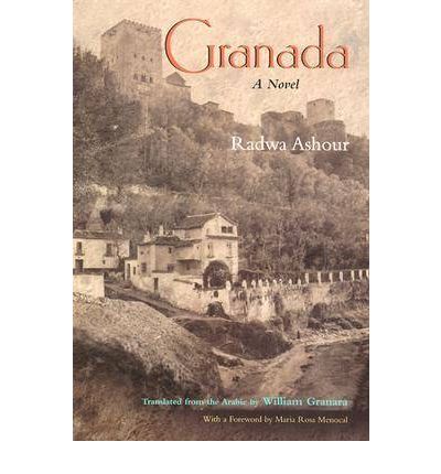 Cover for Radwa Ashour · Granada: A Novel - Middle East Literature In Translation (Hardcover Book) (2003)