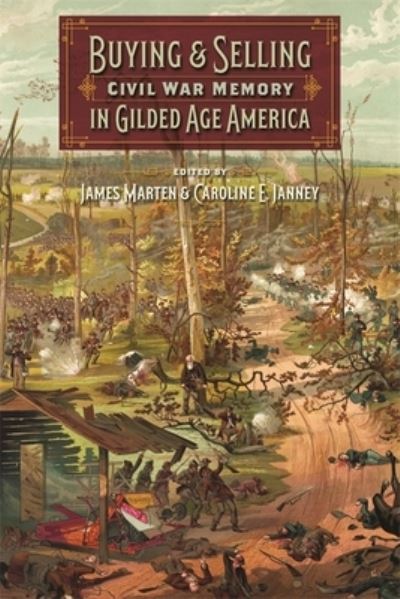 Cover for Buying and Selling Civil War Memory in Gilded Age America - UnCivil Wars (Paperback Book) (2021)