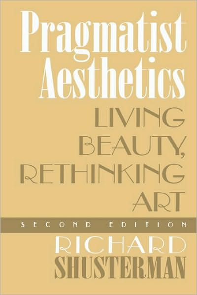 Cover for Richard Shusterman · Pragmatist Aesthetics (Paperback Book) [Second edition] (2000)