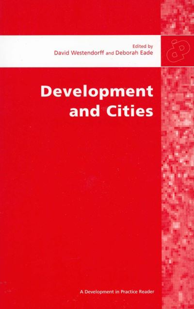 Cover for Deborah Eade · Development and Cities: Essays from Development and Practice - Development in Practice Reader (Paperback Book) (2002)