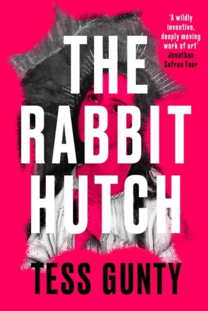 Cover for Tess Gunty · The Rabbit Hutch: THE MULTI AWARD-WINNING NY TIMES BESTSELLER (Hardcover Book) (2022)