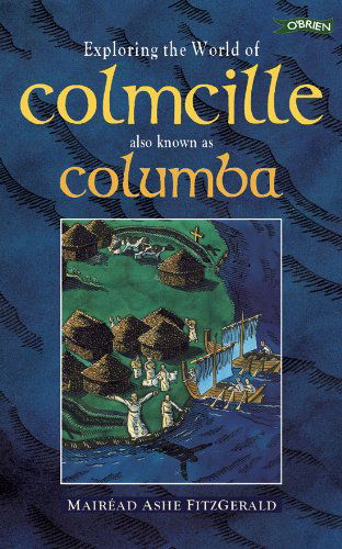 Cover for Mairead Ashe Fitzgerald · Exploring the World of Colmcille: Also Known As Columba - Exploring (Paperback Book) [2 Rev edition] (2000)