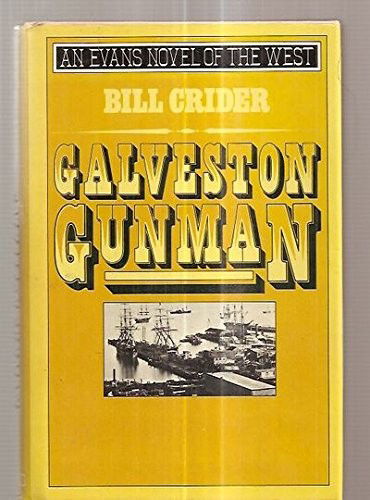 Cover for Bill Crider · Galveston Gunman - Evans Novel of the West (Hardcover Book) (1988)