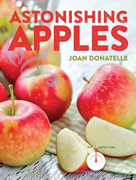 Cover for Joan Donatelle · Astonishing Apples (Paperback Book) (2015)