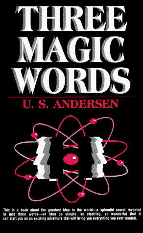 Cover for U. S. Andersen · Three Magic Words: the Key to Power, Peace and Plenty (Paperback Book) [2nd Revised edition] (1977)