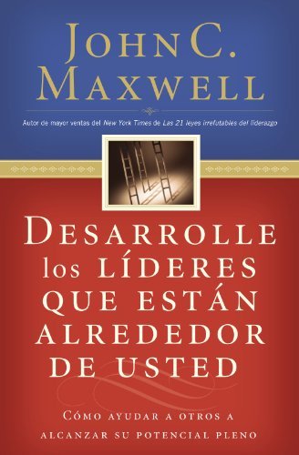 Cover for John C. Maxwell · Desarrolle Los Líderes Que Están Alrededor De Usted (Paperback Book) [Primera Edicion . Sexta Impresion edition] (1996)