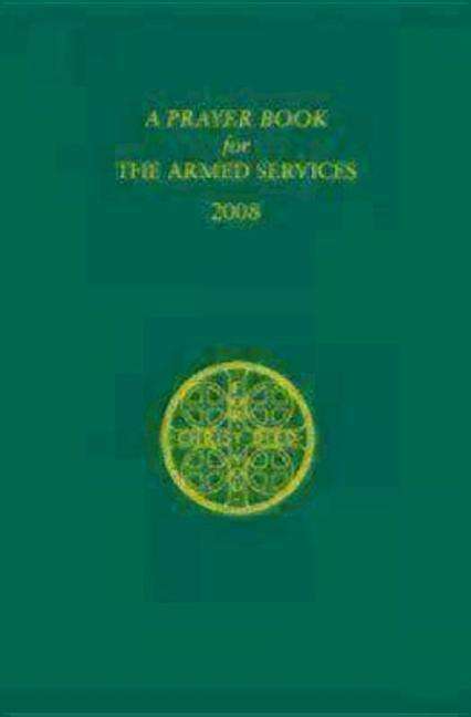 A Prayer Book for the Armed Services: 2008 Edition - Church Publishing - Books - Church Publishing Inc - 9780898695656 - December 1, 2008