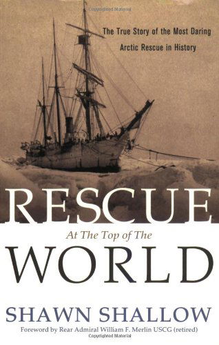 Cover for Shawn Shallow · Rescue at the Top of the World: the True Story of the Most Daring Arctic Rescue in History (Paperback Book) (2005)