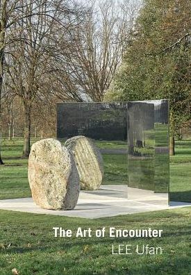 Cover for Lee Ufan · Lee Ufan: Art of Encounter (2018 revised edition) (Paperback Book) [Revised edition] (2018)