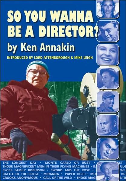 Cover for Ken Annakin · So You Wanna Be a Director? (Paperback Book) (2023)