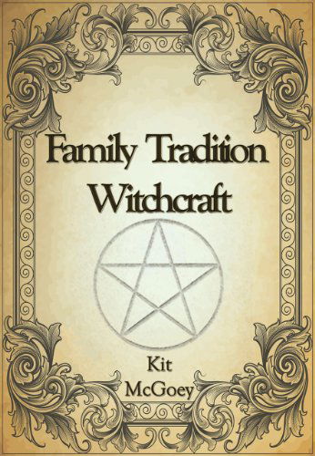 Cover for Kit McGoey · Family Tradition Witchcraft (Pocketbok) (2011)