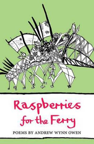 Cover for Andrew Wynn Owen · Raspberries for the Ferry - The Emma Press Pamphlets (Pamphlet) (2014)