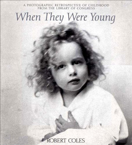 Cover for Robert Coles · When They Were Young: a Photographic Retrospective of Childhood from the Library of Congress (Hardcover Book) (2002)