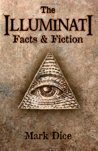 Cover for Mark Dice · The Illuminati: Facts &amp; Fiction (Taschenbuch) [First edition] (2009)
