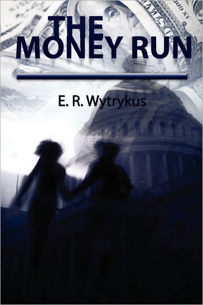 Cover for E.r. Wytrykus · The Money Run (Taschenbuch) [1st edition] (2009)