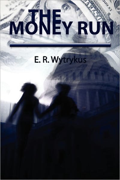Cover for E.r. Wytrykus · The Money Run (Paperback Book) [1st edition] (2009)