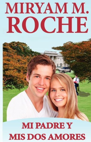 Cover for Miryam M. Roche · Mi Padre Y Mis Dos Amores (Paperback Book) (2012)