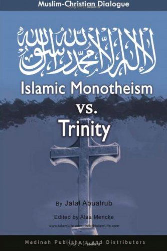 Cover for Jalal Abualrub · Muslim-christian Dialogue: Islamic Monotheism vs Trinity (Taschenbuch) (2012)